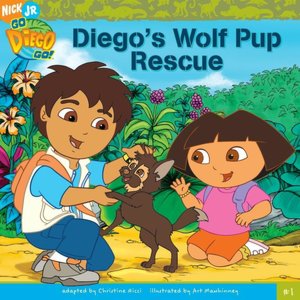 Go Diego Go!: Diego's Wolf Pup Rescue (Go Diego Go! Series)