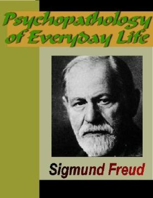 Psychopathology of Everyday Life