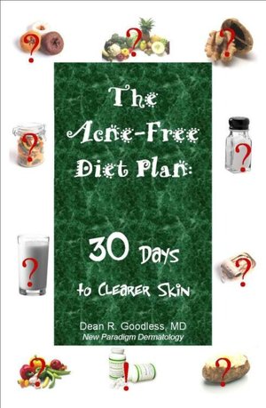 The Acne-Free Diet Plan: 30 Days to Clearer Skin