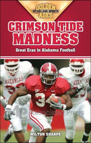 Crimson Tide Madness: Great Eras in Alabama Football