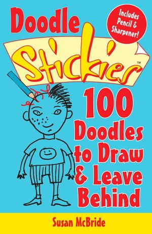 Stick It Notes: 100 Doodles to Draw & Leave Behind