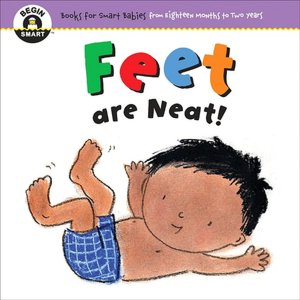 Feet Are Neat! (Begin Smart Series)
