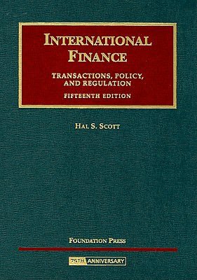 Scott International Finance: Transactions, Policy and Regulation