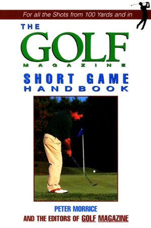 The Golf Magazine Short Game Handbook