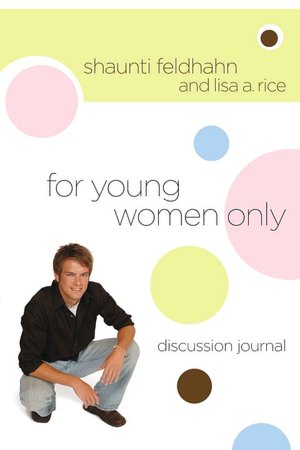 For Young Women Only: Discussion Journal
