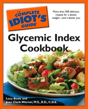 The Complete Idiot's Guide Glycemic Index Cookbook