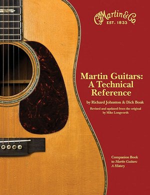 Martin Guitars: A Technical Reference: Book 2