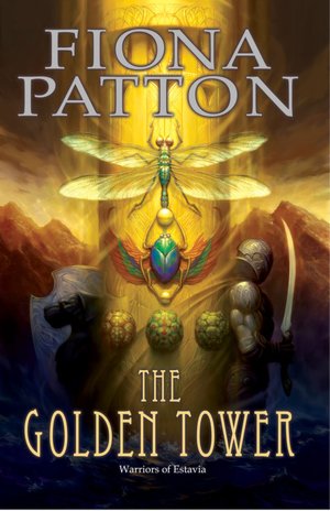 The Golden Tower (Warriors of Estavia Series #2)