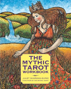 Mobi download books The Mythic Tarot Workbook by Juliet Sharman-Burke English version 