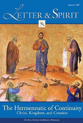 Letter and Spirit: The Hermeneutic of Continuity Christ, Kingdom and Creation