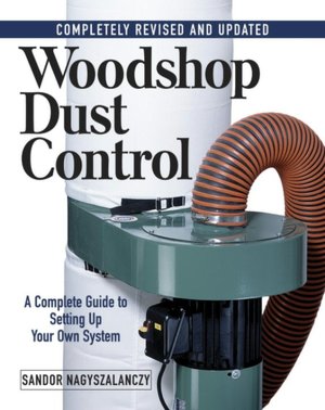 Woodshop Dust Control: A Complete Guide to Setting up Your Own System
