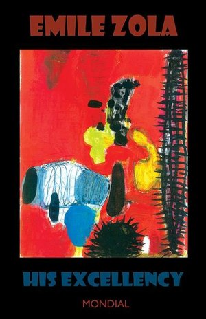 His Excellency (Son Excellence Eugene Rougon; Rougon-Macquart)