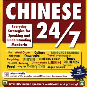 Chinese 24/7: Everyday Strategies for Speaking and Understanding Mandarin
