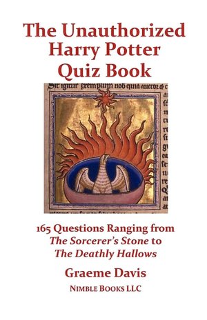 The Unauthorized Harry Potter Quiz Book: 165 Questions Ranging From The Sorcerer's Stone To The Deathly Hallows