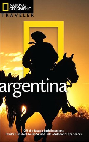 National Geographic Traveler: Argentina
