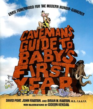Caveman's Guide to Baby's First Year
