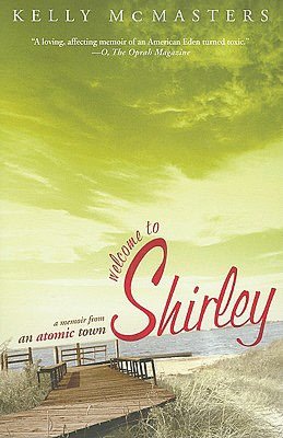 Welcome to Shirley: A Memoir from an Atomic Town