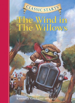 The Wind in the Willows (Classic Starts Series)