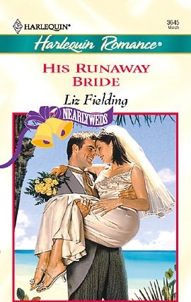 His Runaway Bride (Harlequin Romance Series # 3645)