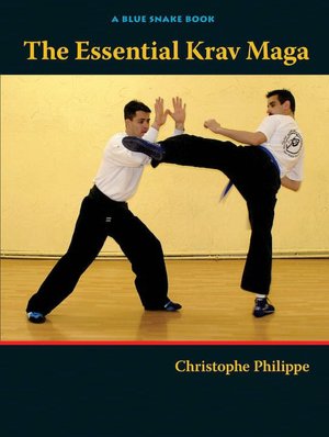 Essential Krav Maga: Self-Defense Techniques for Everyone