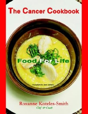 Cancer Cookbook: Food For Life