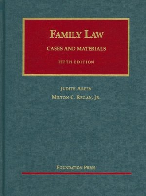 Areen and Regan's Cases and Materials on Family Law, 5th