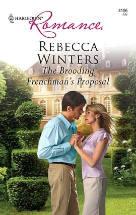 The Brooding Frenchman's Proposal (Harlequin Romance #4106)