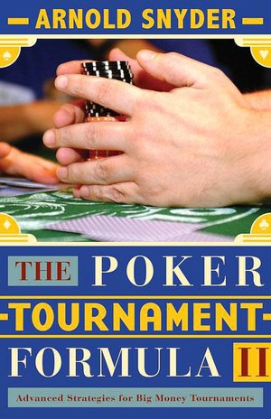 Poker Tournament Formula II: Advanced Strategies