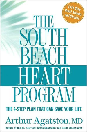 South Beach Heart Program: The 4-Step Plan That Can Save Your Life