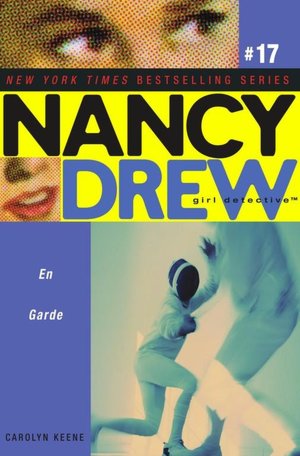 En Garde (Nancy Drew Girl Detective Series #17)
