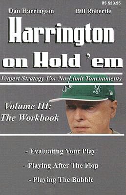 Harrington on Hold'em: Expert Strategies for No Limit Tournaments: Volume 3: The Workbook