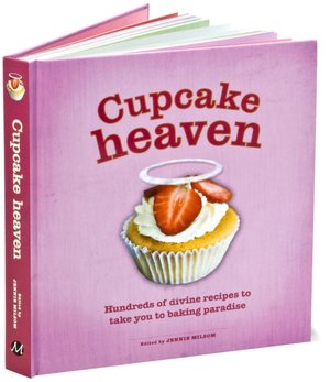 Cupcake Heaven: Hundreds of divine recipes to take you to baking paradise