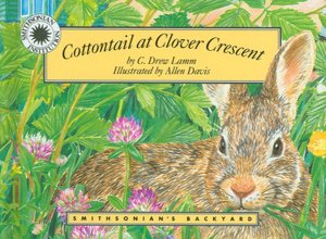 Cottontail at Clover Crescent (Smithsonian's Backyard Series)