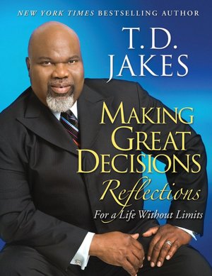 Making Great Decisions Reflections: For a Life Without Limits