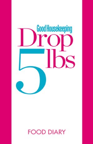 Good Housekeeping Drop 5 lbs Food Diary
