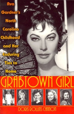 Grabtown Girl Ava Gardner's North Carolina Childhood ad Her Enduring Ties 