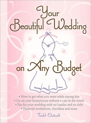 Your Beautiful Wedding on Any Budget
