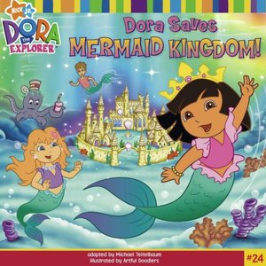 Dora Saves Mermaid Kingdom! (Dora the Explorer Series)