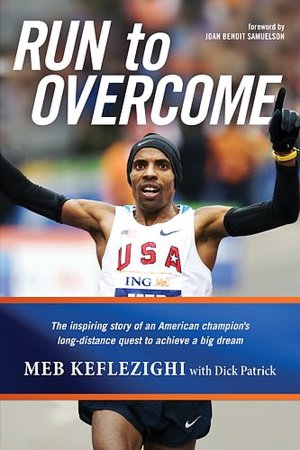 Run to Overcome The Inspiring Story of an American Champions Long 