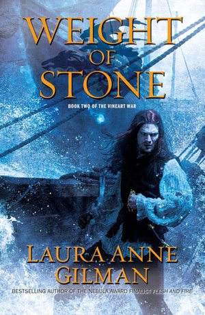 Laura Anne Gilman Weight of Stone (Vineart Trilogy #2)