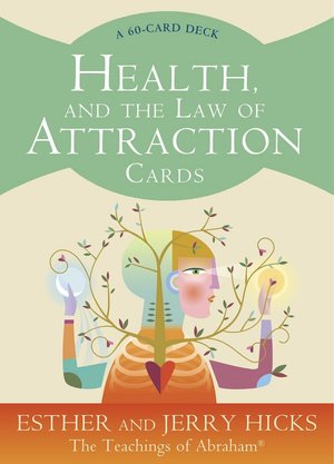 Health, and the Law of Attraction Cards: A 60-Card Deck, plus Dear Friends card