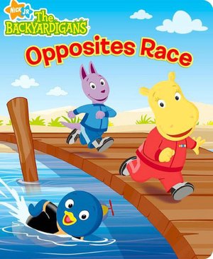 Opposites Race (Backyardigans Series)
