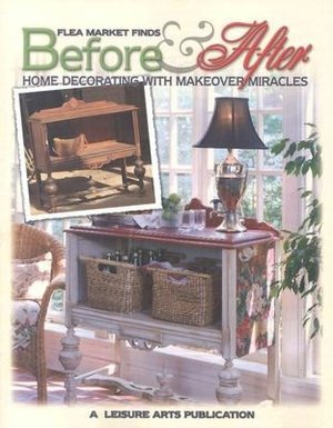 Flea Market Finds Before and After: Home Decorating with Makeover Miracles