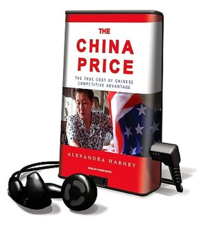 The China Price: The True Cost of Chinese Competitive Advantage