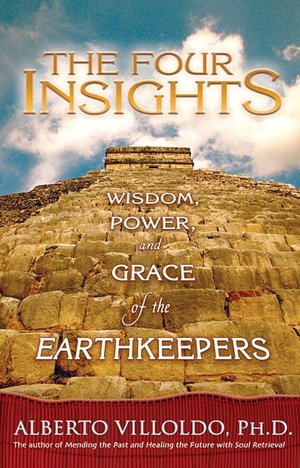 Four Insights: Wisdom, Power, and Grace of the Earthkeepers