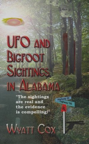 Ufo And Bigfoot Sightings In Alabama