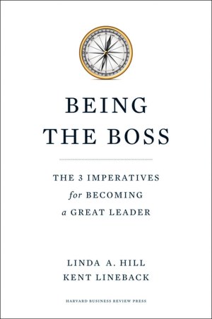 Free download books in english pdf Being the Boss: The 3 Imperatives for Becoming a Great Leader 9781422163894 by Linda A. Hill, Kent L. Lineback