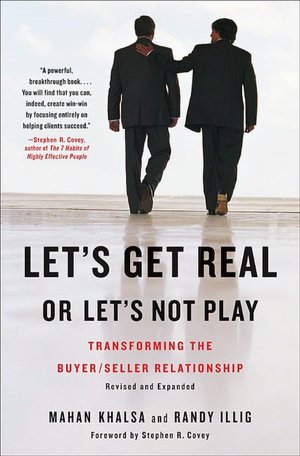 Read book online free no download Let's Get Real or Let's Not Play: Transforming the Buyer/Seller Relationship (English literature) MOBI DJVU 9781591842262