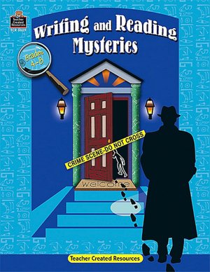 Writing & Reading Mysteries: Grades 4-8