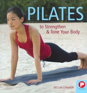 Pilates to Strengthen and Tone Your Body
